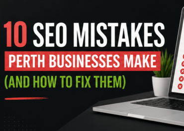 10 SEO Mistakes Perth Businesses Make (And How to Fix Them)